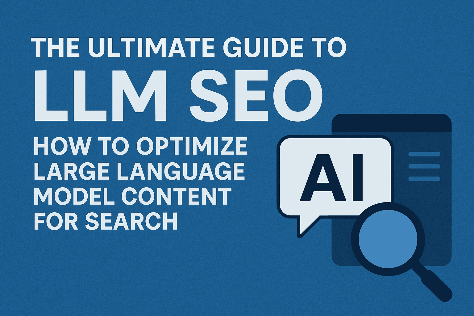 The Ultimate Guide to LLM SEO